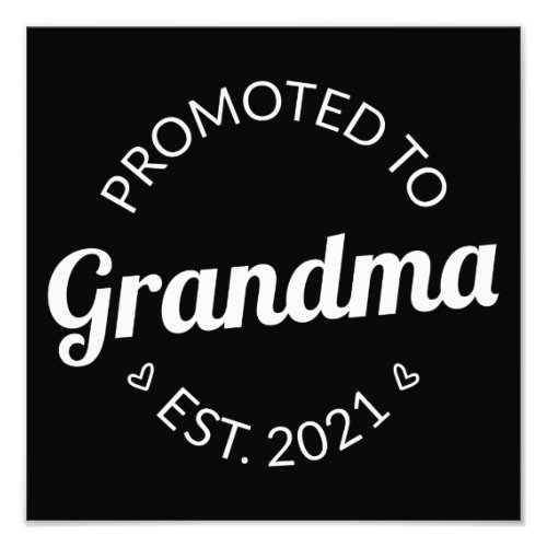 Promoted To Grandma Est 2021 I Photo Print