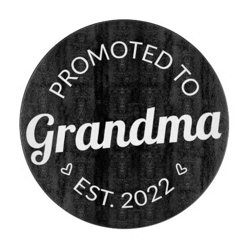 Promoted To Grandma Est 2022 I Cutting Board
