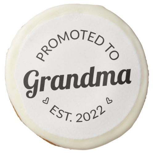 Promoted To Grandma Est 2022 I Sugar Cookie