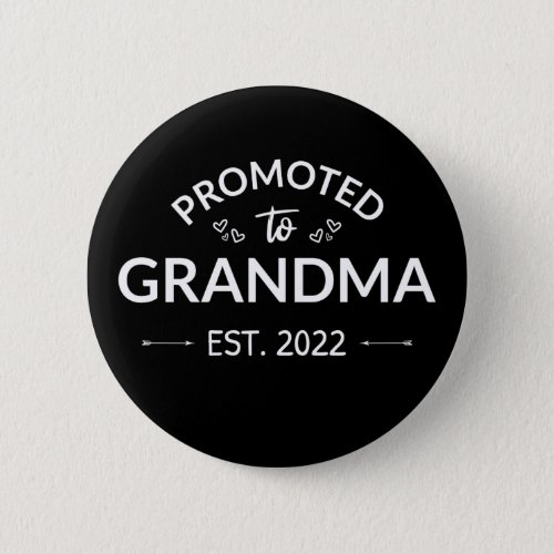 Promoted To Grandma Est 2022 II Button