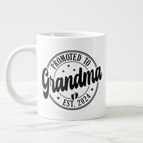 Promoted To Grandma Est 2024 Grandparents Baby  T_ Giant Coffee Mug