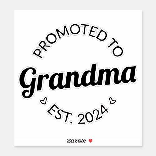 Promoted To Grandma Est 2024 I Sticker