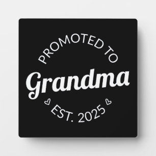Promoted To Grandma Est. 2025 I Plaque