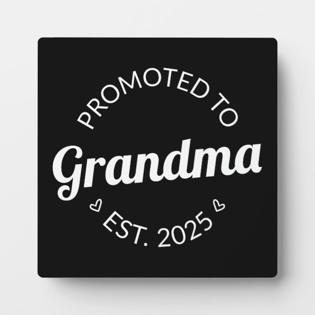 Promoted To Grandma Est. 2025 I Plaque (Front)