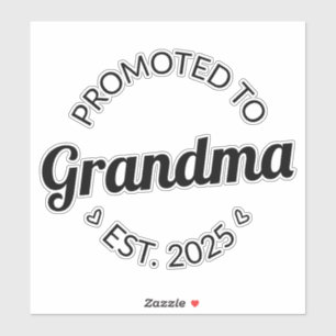 Promoted To Grandma Est. 2025 I Sticker