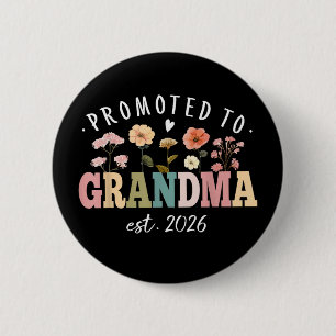 Promoted to Grandma Est 2026 Floral Future Grandma Button