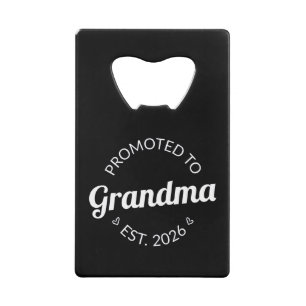 Promoted To Grandma Est. 2026 I Credit Card Bottle Opener