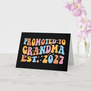 Promoted To Grandma Est 2027 New Nana Card