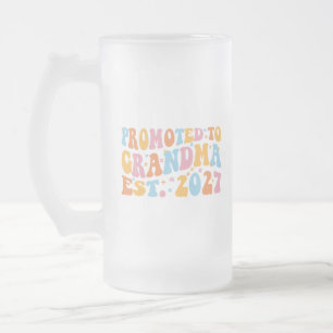 Promoted To Grandma Est 2027 New Nana Frosted Glass Beer Mug