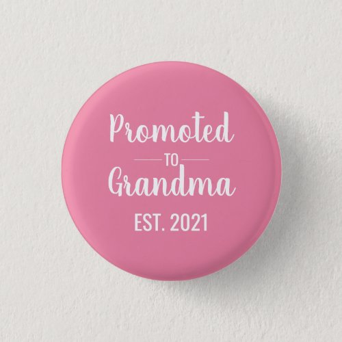 Promoted to Grandma Est Pink  Button