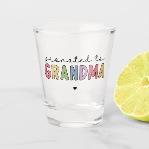 Promoted to Grandma New Grandma to be gifts Shot Glass