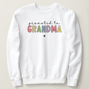 Promoted to Grandma New Grandma to be gifts Sweatshirt