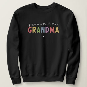 Promoted to Grandma New Grandma to be gifts Sweatshirt