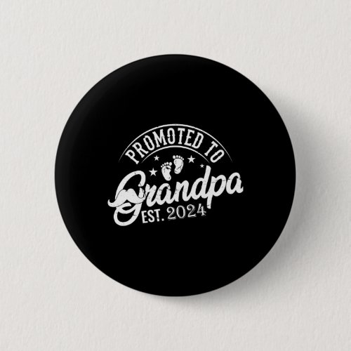 Promoted to grandpa 2024 New Grandad Gift 2024 Button