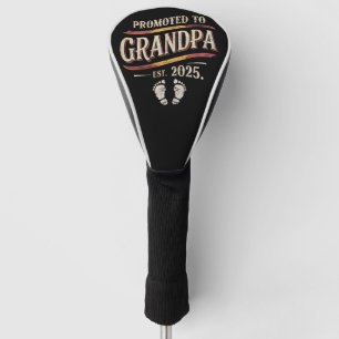 Promoted To Grandpa 2025 Grandpa est 2025  Golf Head Cover