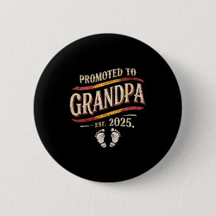 Promoted To Grandpa 2025 Grandpa Est 2025 T Shirt_ Button
