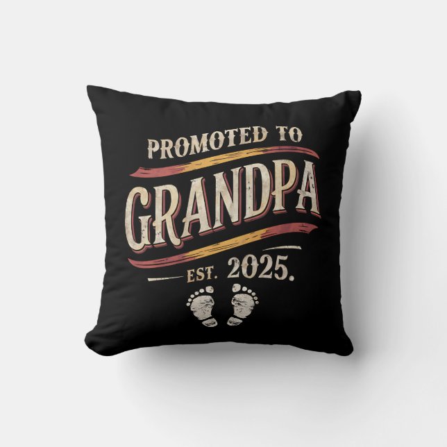 Promoted To Grandpa 2025 Grandpa est 2025  Throw Pillow (Front)