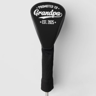 Promoted to Grandpa 2025 Soon to Be Grandfather  Golf Head Cover