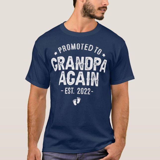 Promoted to Grandpa Again 2022 Soon To Be Again T-Shirt (Front)