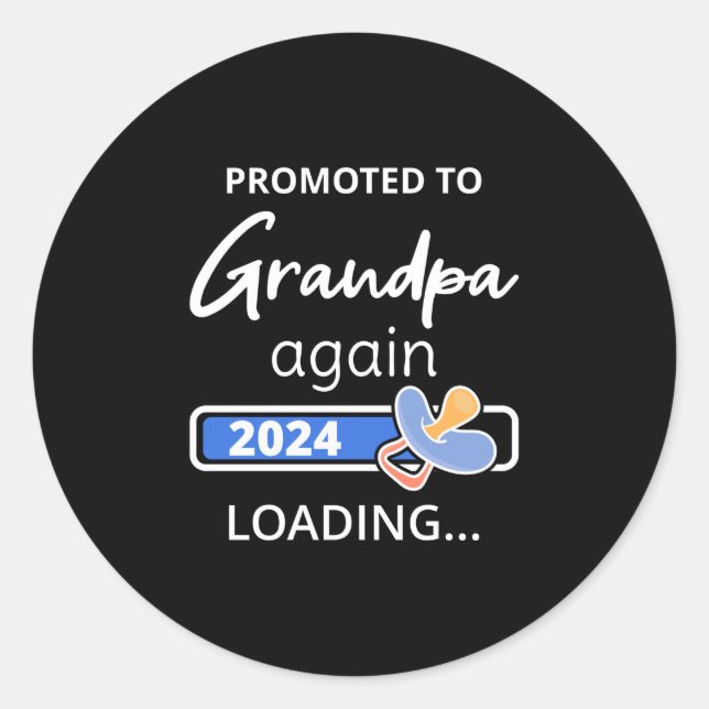 Promoted To Grandpa Again 2024 Loading I Classic Round Sticker (Front)