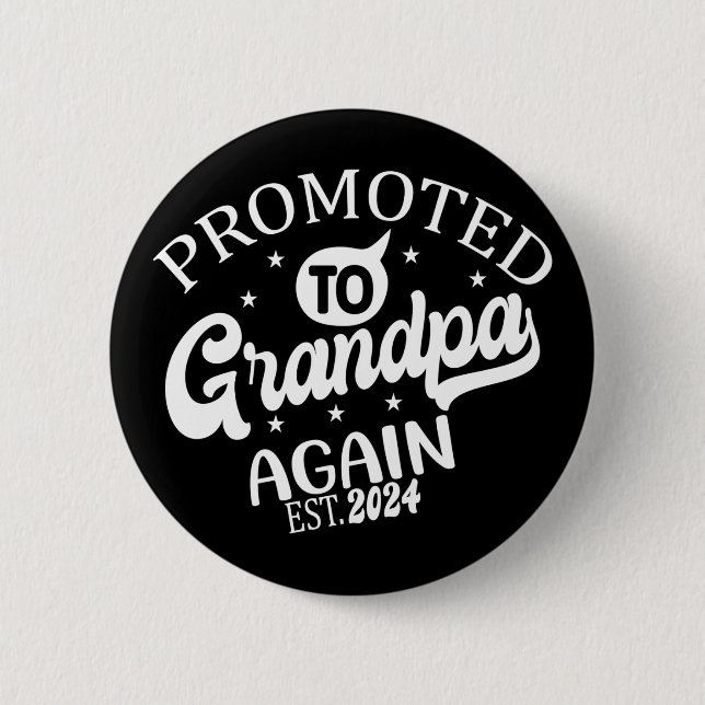 Promoted to grandpa Again 2024 New Grandad Gift Button (Front)