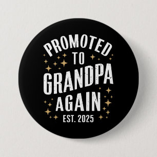 Promoted to Grandpa Again 2025 Soon Grandfather  Button