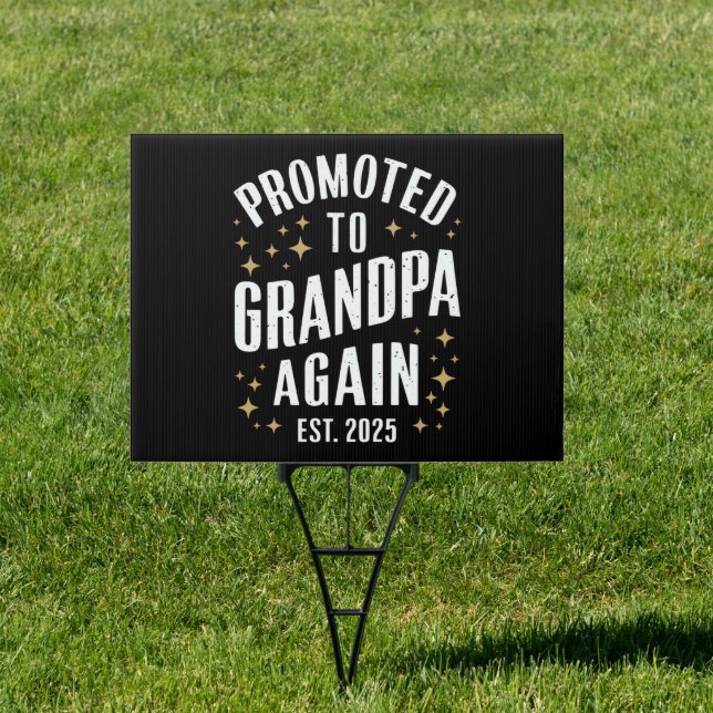 Promoted to Grandpa Again 2025 Soon Grandfather  Sign (Insitu)