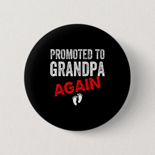 Promoted To Grandpa Again Dad Pregnancy Announceme Button