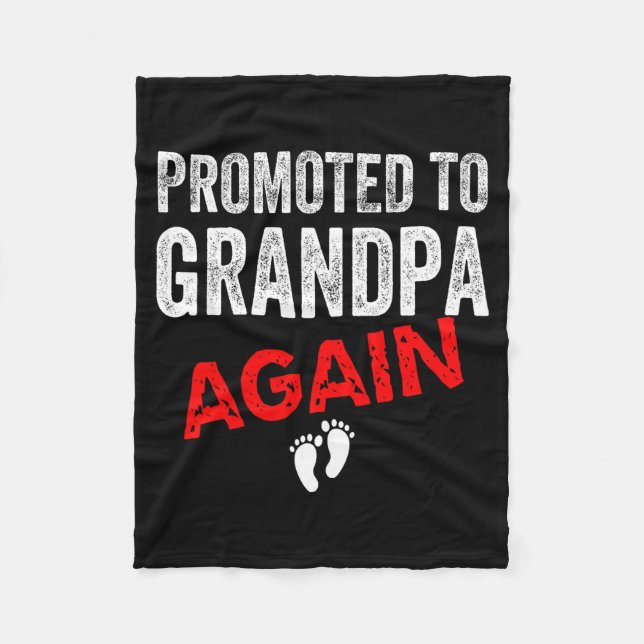 Promoted To Grandpa Again Dad Pregnancy Announceme Fleece Blanket (Front)