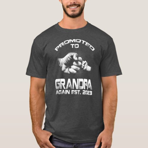 Promoted To Grandpa Again Est 2023 Funny Fathers T_Shirt