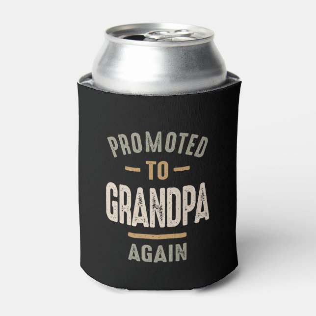 Promoted To Grandpa Again - Father and Grandpa Can Cooler (Can Front)