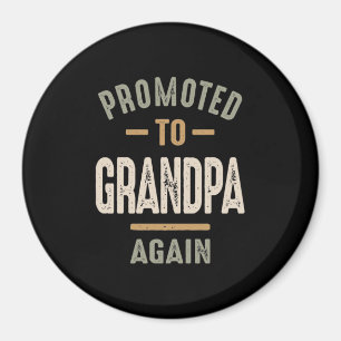 Promoted To Grandpa Again - Father and Grandpa Magnet