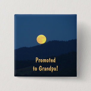 Promoted to Grandpa! buttons Orange Full Moon