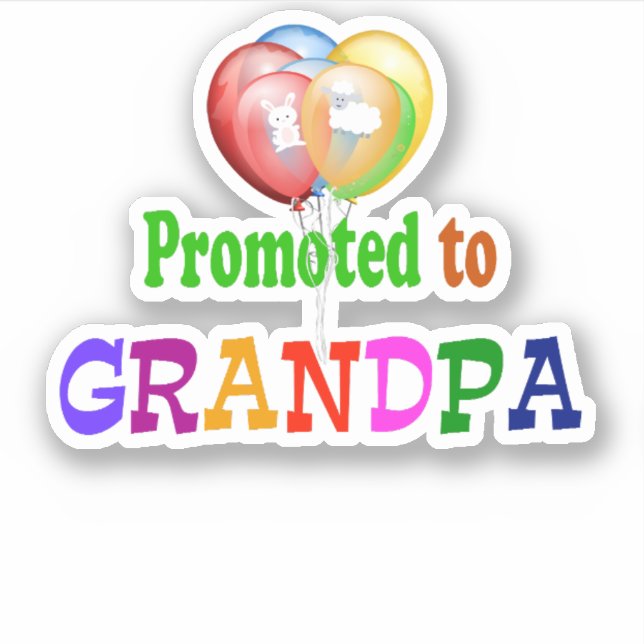 Promoted to Grandpa...celebration Sticker (Front)