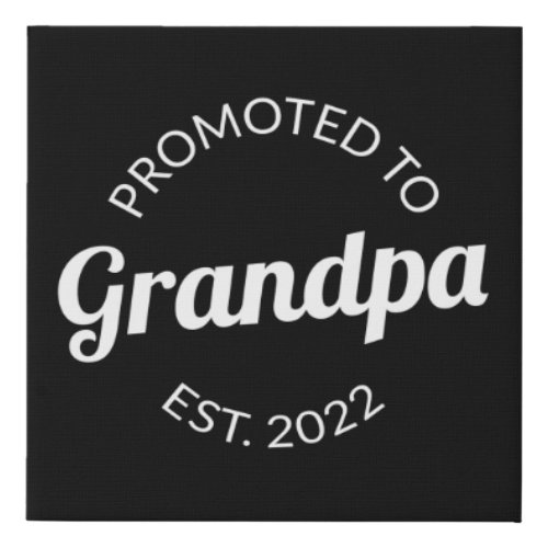 Promoted To Grandpa Est 2022 I Faux Canvas Print