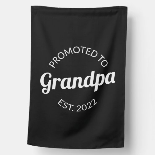 Promoted To Grandpa Est 2022 I House Flag