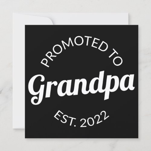 Promoted To Grandpa Est 2022 I Invitation