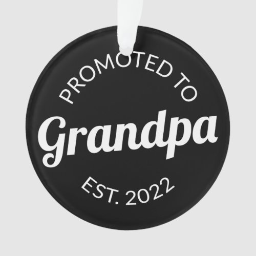 Promoted To Grandpa Est 2022 I Ornament