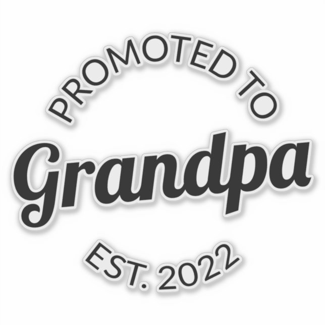 Promoted To Grandpa Est. 2022 I Sticker (Front)