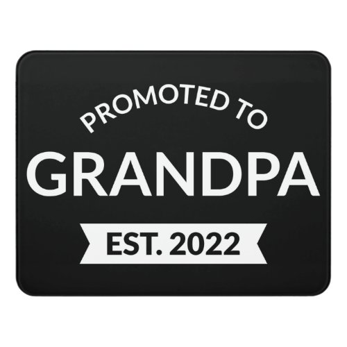 Promoted To Grandpa Est 2022 II Door Sign