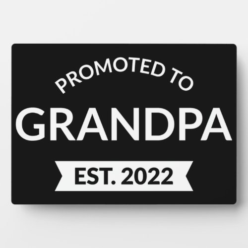 Promoted To Grandpa Est 2022 II Plaque
