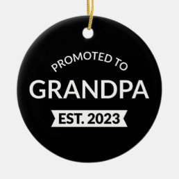 Promoted To Grandpa Est. 2023 II Ceramic Ornament