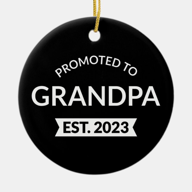 Promoted To Grandpa Est. 2023 II Ceramic Ornament (Front)