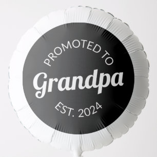 Promoted To Grandpa Est. 2024 I Balloon