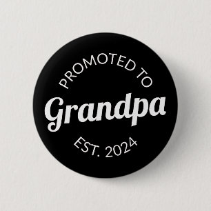 Promoted To Grandpa Est. 2024 I Button