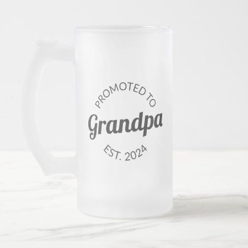 Promoted To Grandpa Est 2024 I Frosted Glass Beer Mug