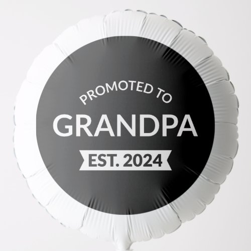 Promoted To Grandpa Est 2024 II Balloon