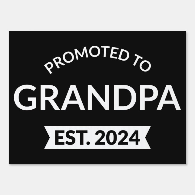 Promoted To Grandpa Est. 2024 II Sign (Front)