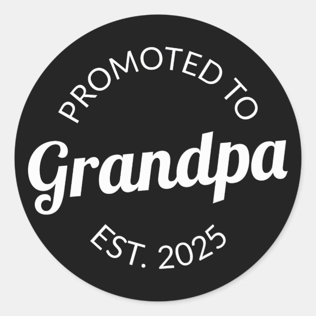 Promoted To Grandpa Est. 2025 I Classic Round Sticker (Front)