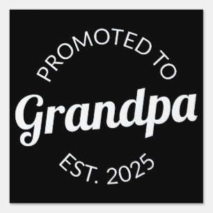 Promoted To Grandpa Est. 2025 I Sign